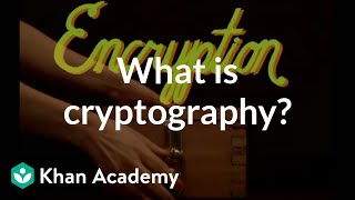 What is cryptography  Journey into cryptography  Computer Science  Khan Academy [upl. by Broome18]