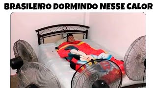 1 HORA MEMES EM IMAGENS ENGRAÇADOS  Brasileiro dormindo nesse calor 🥵 [upl. by Aihtnyc]