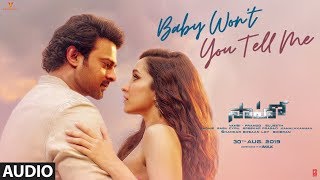 Saaho  Baby Wont You Tell Me Audio Song  Prabhas Shraddha K  Shweta M Siddharth M Shankar M [upl. by Jahncke]