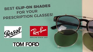 CLIPON SUNGLASSES  best options for your prescription glasses  RayBan Tom Ford Persol [upl. by Satterlee798]