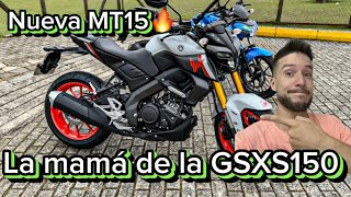 Yamaha MT15 revisión a fondo y prueba de manejo a fuego 🔥 vs Suzuki GSXS 150 [upl. by Amin]