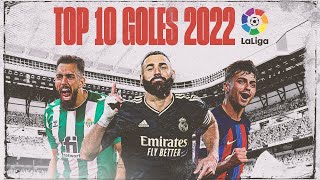 IMPERDIBLE Disfruta del TOP 10 de los MEJORES GOLES de la LaLiga en 2022  LaLiga [upl. by Nyret934]