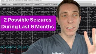 Patient With 2 Possible Seizures in 6 Months [upl. by Ahsienek]