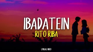 Ibadatein  Rito Riba Lyrics [upl. by Ilise]