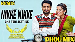 Nikke Nikke Cha I Dhol Remix I Khusi Pander I New Punjabi song remix I lahoria Production Music [upl. by Nnaytsirk]