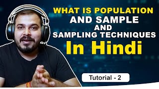 Tutorial 2 What is Population And Sample And Sampling Techniques In Hindi [upl. by Debera547]