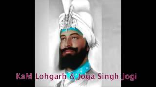 Charta Kalgidhaar DiyaTHE CHARISMATIC  KAM LOHGARH Ft Joga singh jogi [upl. by Bryon]