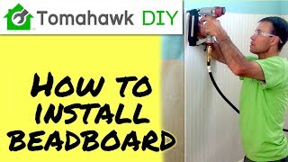 How to Intall Beadboard  Wainstcoting  FULL TUTORIAL [upl. by Lasiaf844]