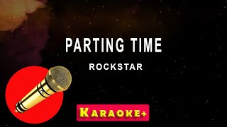 Parting Time  Rockstar karaoke version [upl. by Dieball]