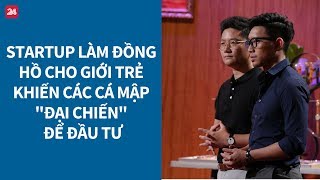 Shark Tank VN tập 4  Startup làm đồng hồ khiến Shark chia team quotđại chiếnquot để đầu tư VTV24 [upl. by Natale976]