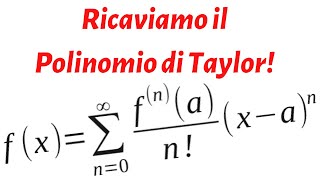 Come ricavare la Formula dello SVILUPPO DI TAYLOR [upl. by Oster605]