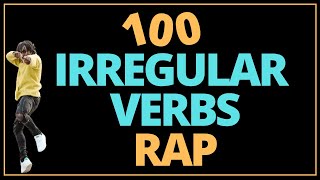 100 Irregular Verbs Rap [upl. by Karlise]