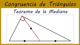 TEOREMA DE LA MEDIANA RELATIVA A LA HIPOTENUSA  CONGRUENCIA DE TRIÁNGULOS 9 [upl. by Rimola]