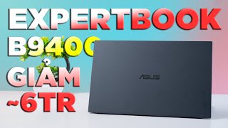 Laptop cao cấp Asus ExpertBook B9400  Chỉ còn 24tr có đáng mua  LaptopWorld [upl. by Suraved]