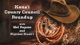 Kauai County Council Roundup  February 29 2024 [upl. by Araed]