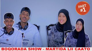 BOQORADA SHOW MARTIDA LIICAATO PART1 [upl. by Eam6]