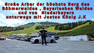 Große Arber der höchste Berg des Böhmerwaldes Bayerischen Waldes Niederbayern unterwegs mit Justus [upl. by Lucais835]