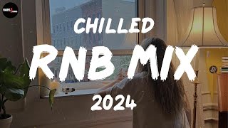 Chilled RnB Mix 2024  Chilled RampB jams for your most relaxed moods  RnB Spotify Playlist 2024 [upl. by Amer]