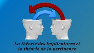 Pragmatique  La théorie des implicatures et la théorie de la pertinence [upl. by Nahrut]