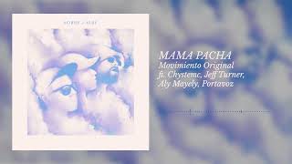 6 MAMA PACHA  MOVIMIENTO ORIGINAL ft CHYSTEMC JEFF TURNER ALY MAYELY amp PORTAVOZ [upl. by Merola]