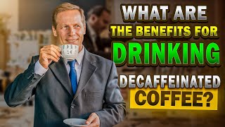 What are the benefits of drinking decaffeinated coffee Is decaf coffee healthier than regular [upl. by Ai]