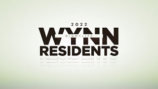 Wynn Nightlife 2022 Resident Artists [upl. by Ronalda]