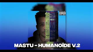 MASTU FT THEODORT  HUMANOÏDE V2 Quoicoubeh [upl. by Nosrej]