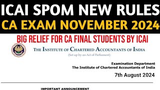 ICAI SPOM New Rules For Nov 2024 CA Final Exam Students  Big Relief Given By ICAI [upl. by Adlih]