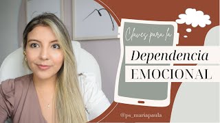 CLAVES PARA SUPERAR LA DEPENDENCIA EMOCIONAL [upl. by Letnoj501]