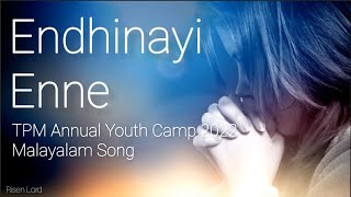 Endhinayi Enne  Malayalam Song With Lyrics  TPM Annual Youth Camp 2022 [upl. by Asilam]