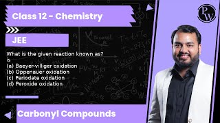 What is the given reaction known as is a Baeyervilliger oxidation b Oppenauer oxidation c [upl. by Nagud]