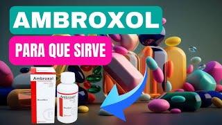 💊 Ambroxol Qué es y Para qué Sirve el Ambroxol Dosis y Cómo se Toma [upl. by Gerius]