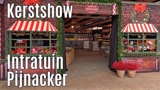 Kerstshow Intratuin Pijnacker 2024 ⭐⭐⭐⭐⭐ part 1 [upl. by Alyahsat]