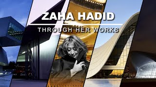 Zaha Hadid Through Her Works [upl. by Alolomo]