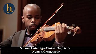 Samuel ColeridgeTaylor Deep River  Wynton Grant violin HuiChuan Chen piano [upl. by Lehcsreh54]