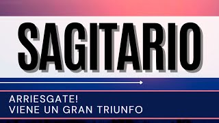 SAGITARIO ♐️  ARRIESGATE VIENE UN GRAN TRIUNFO [upl. by Hako]