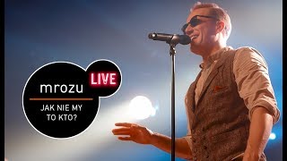 Mrozu  Jak nie my to kto live MUZOFEST 2018 [upl. by Nellir]