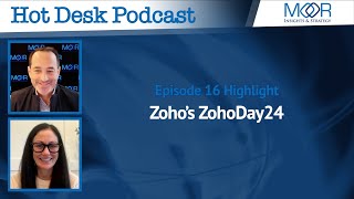 Zoho’s ZohoDay24  Episode 16  Hot Desk Podcast [upl. by Ayrotal]