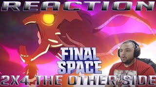 Final Space Season 2 Episode 4  The Other Side  REACTION [upl. by Nivram]