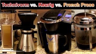 Technivorm Moccamaster vs Keurig vs French Press [upl. by Enovahs]