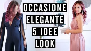 Come vestirsi ELEGANTE 5 idee look [upl. by Nohsar]