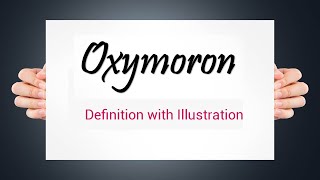 Oxymoron  Definition with Illustration and examples [upl. by Akilam]