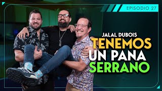 SUERTE CRUZADA  TENEMOS UN PANA SERRANO  JALAL DUBOIS  EP27  T1 [upl. by Emmye]