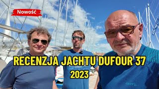 Recenzja jachtu Dufour 37  2023 rok  wady i zalety [upl. by Doownelg]