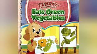 Pepper books  Pepper eats green vegetables  English book reading [upl. by Jannery]