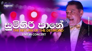 Sumihiri Pane සුමිහිරි පානේ Desmond De Silva  The Return Of The Desmond Live In Concert [upl. by Sivie]