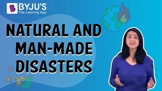 Natural And ManMade Disasters  Class 5  Learn With BYJUS [upl. by Avan951]