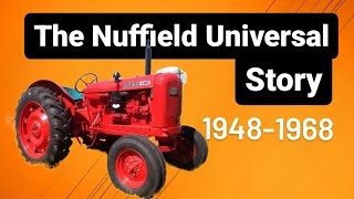 THE COMPLETE HISTORY OF THE NUFFIELD UNIVERSAL [upl. by Julio]