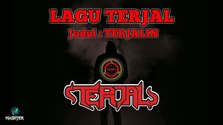 Lagu TERJAL  Judul  Terjalin [upl. by Aerdnaxela245]