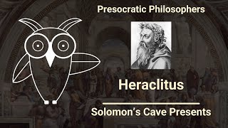 Heraclitus  Becoming [upl. by Ahsahs]